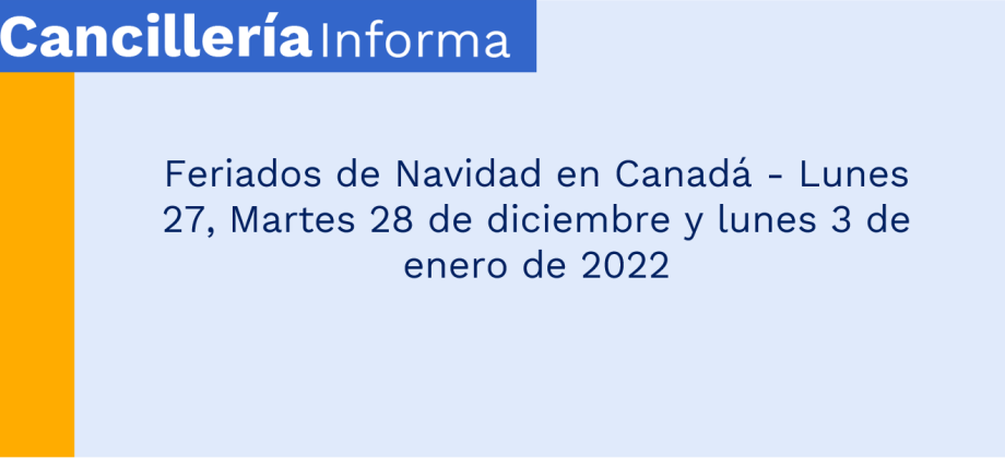 Feriados de Navidad en Canadá - Lunes 27, Martes 28 de diciembre y lunes 3 de enero de 2022