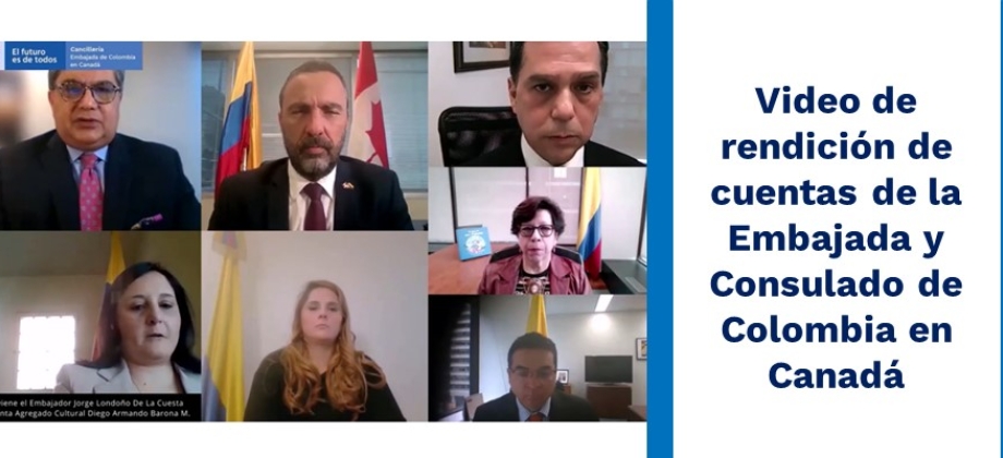Video de rendición de cuentas de la Embajada y Consulado de Colombia en Canadá 