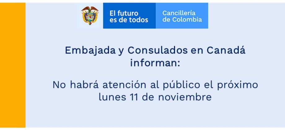 El próximo lunes no habrá atención al público en Canadá por ser día festivo