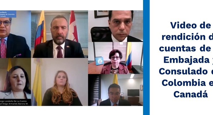 Video de rendición de cuentas de la Embajada y Consulado de Colombia en Canadá 